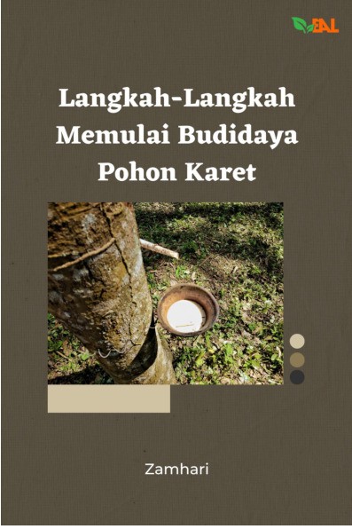 Langkah-Langkah Memulai Budidaya Pohon Karet